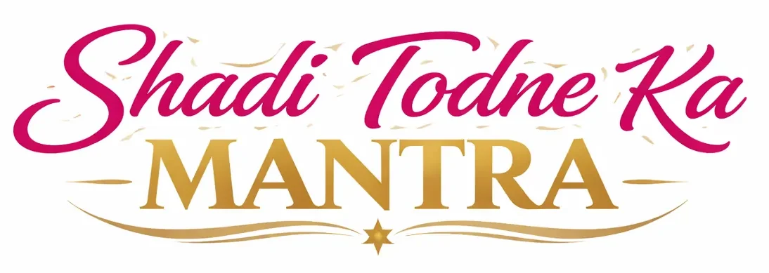 Shadi Todne ka Mantra